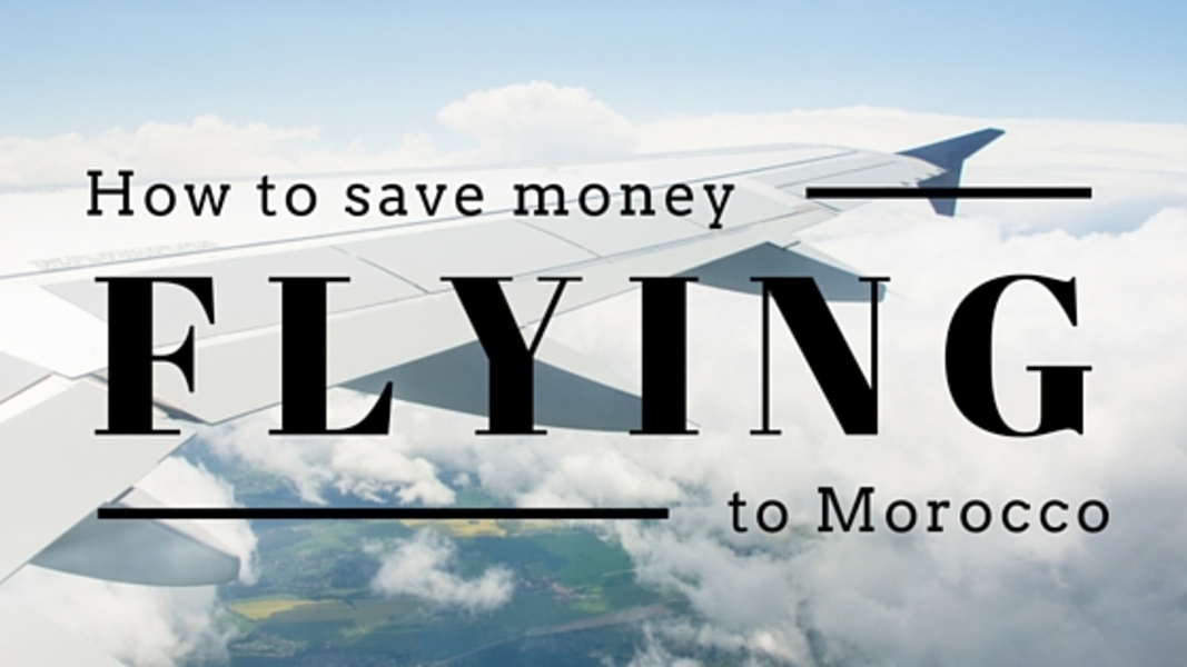 Cheap flights to Morocco expert advice Sahara Morocco Travel